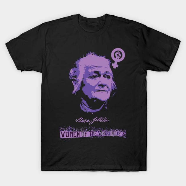 Clara Zetkin, Socialist, Feminist and Anti-Racist T-Shirt by the gulayfather